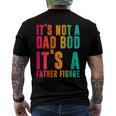 Its Not A Dad Bod Its A Father Figure Phrase Men Men's Back Print T-shirt