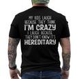 My Kids Laugh Because They Think Im Crazy I Laugh Popular 2022 Men's T-shirt Back Print