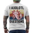 Axolotl Questions I Ask A Lot Of Questions Pun Vintage Men's Crewneck Short Sleeve Back Print T-shirt