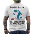 Bumpa Grandpa Bumpa Shark Like A Normal Grandpa But More Awesome Men's T-Shirt Back Print