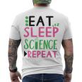 Eat Sleep Science Repeat Men's Crewneck Short Sleeve Back Print T-shirt