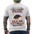 First Thing See Every Morning Is A Rottweiler Who Loves Me Men's Crewneck Short Sleeve Back Print T-shirt