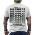 How To Disappear Completely And Never Be Found Men's Crewneck Short Sleeve Back Print T-shirt