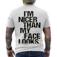 Im Nicer Than My Face Looks 257 Shirt Men's Crewneck Short Sleeve Back Print T-shirt