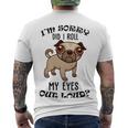 Im Sorry Did I Roll My Eyes Out Loud 735 Shirt Men's Crewneck Short Sleeve Back Print T-shirt