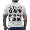 Im Sorry My Dog Said No 767 Trending Shirt Men's Crewneck Short Sleeve Back Print T-shirt