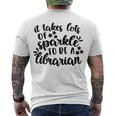 It Takes Lots Of Sparkle To Be A Librarian Men's Crewneck Short Sleeve Back Print T-shirt