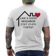 Like A Good Neighbor Stay Over There 638 Shirt Men's Crewneck Short Sleeve Back Print T-shirt