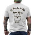 Premium If You Love Me Read Me A Book - Books Lovers Men's Crewneck Short Sleeve Back Print T-shirt