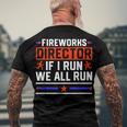 4Th Of July Fireworks Director If I Run We All You Run Men's T-shirt Back Print Gifts for Old Men