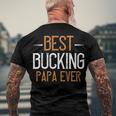 Best Bucking Papa Ever Papa T-Shirt Fathers Day Gift Men's Crewneck Short Sleeve Back Print T-shirt Gifts for Old Men