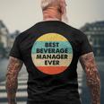 Beverage Manager Best Beverage Manager Ever Men's Back Print T-shirt Gifts for Old Men