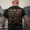 I Am Black Every Month Juneteenth Blackity Men's Back Print T-shirt Gifts for Old Men