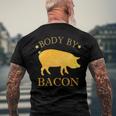 Body By Bacon Bbq Grilling Ham Loving Mens Men's Back Print T-shirt Gifts for Old Men