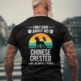 I Only Care About My Chinese Crested Dog Lover Men's Back Print T-shirt Gifts for Old Men