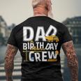 Mens Construction Dad Birthday Crew Party Worker Dad Men's T-shirt Back Print Gifts for Old Men