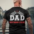 Dad Birthday Crew Race Car Racing Car Driver Daddy Papa Men's T-shirt Back Print Gifts for Old Men