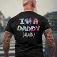 Mens Im A Daddy Again For Men Pregnancy Announcement Dad Men's Back Print T-shirt Gifts for Old Men