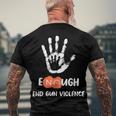 Enough End Gun Violence No Gun Anti Violence No Gun Men's Back Print T-shirt Gifts for Old Men