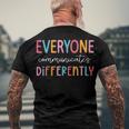 Everyone Communicate Differently Autism Awareness Men's Crewneck Short Sleeve Back Print T-shirt Gifts for Old Men