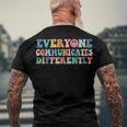 Everyone Communicates Differently V2 Men's Crewneck Short Sleeve Back Print T-shirt Gifts for Old Men