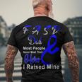 Fasd Dad Most People Never Meet Their Hero I Raised Mine Blue And Grey Ribbon Fetal Alcohol Spectrum Disorder Fetal Alcohol Spectrum Disorder Awareness Men's Crewneck Short Sleeve Back Print T-shirt Gifts for Old Men