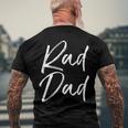 Mens Fun Fathers Day From Son Cool Quote Saying Rad Dad Men's Back Print T-shirt Gifts for Old Men