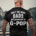 G Pop Grandpa Only The Best Dads Get Promoted To G Pop V2 Men's T-Shirt Back Print Gifts for Old Men