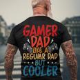 Gamer Dad Like A Regular Dad Video Gamer Gaming Men's T-shirt Back Print Gifts for Old Men