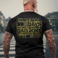 I Have Gone 0 Days Without Making A Dad Joke V2 Men's Back Print T-shirt Gifts for Old Men