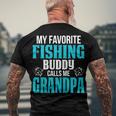 Grandpa Fishing My Favorite Fishing Buddy Calls Me Grandpa Men's T-Shirt Back Print Gifts for Old Men