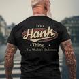 Its A Hank Thing You Wouldnt Understand Hank Men's T-Shirt Back Print Gifts for Old Men
