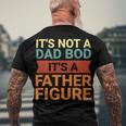 Its Not A Dad Bod Its A Father Figure Funny Retro Vintage Men's Crewneck Short Sleeve Back Print T-shirt Gifts for Old Men