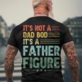 Its Not A Dad Bod Its A Father Figure Men Vintage Men's Back Print T-shirt Gifts for Old Men