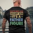 Mens Its Not A Grampy Bod Its A Father Figure Fathers Day Men's Back Print T-shirt Gifts for Old Men