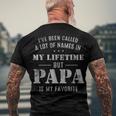 Mens Ive Been Called Lot Of Name But Papa Is My Favorite Fathers Men's T-shirt Back Print Gifts for Old Men
