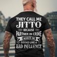 Jitto Grandpa They Call Me Jitto Because Partner In Crime Makes Me Sound Like A Bad Influence Men's T-Shirt Back Print Gifts for Old Men