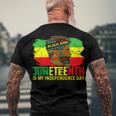 Juneteenth Is My Independence Day Black King Fathers Day Men's Crewneck Short Sleeve Back Print T-shirt Gifts for Old Men