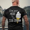 Im Just Here For The Ice Cream Summer Cute Vanilla Men's Back Print T-shirt Gifts for Old Men
