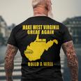 Make West Virginia Great Again Build A Wall Men's Crewneck Short Sleeve Back Print T-shirt Gifts for Old Men