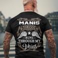 Manis Name Manis Blood Runs Through My Veins Men's T-Shirt Back Print Gifts for Old Men