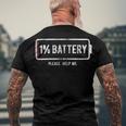 Mens 1 Battery Please Help Me Tshirt Funny Running On Empty 172 Trending Shirt Men's Crewneck Short Sleeve Back Print T-shirt Gifts for Old Men