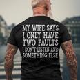 Mens My Wife Says I Only Have Two Faults Funny 611 Trending Shirt Men's Crewneck Short Sleeve Back Print T-shirt Gifts for Old Men