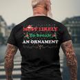 Most Likely To Break An Ornament Santa Hat Xmas Lights Men's Crewneck Short Sleeve Back Print T-shirt Gifts for Old Men