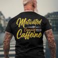 Motivated By Caffeine And Canine 803 Trending Shirt Men's Crewneck Short Sleeve Back Print T-shirt Gifts for Old Men