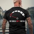 My Give A Shit Meter Is Empty Sarcastic Autocollant 394 Trending Shirt Men's Crewneck Short Sleeve Back Print T-shirt Gifts for Old Men