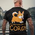 Nothing Runs Like A Corgi Funny Animal Pet Dog Lover Men's Crewneck Short Sleeve Back Print T-shirt Gifts for Old Men