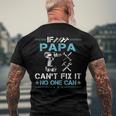 If Papa Cant Fix It No One Can Fathers Day Men's Back Print T-shirt Gifts for Old Men