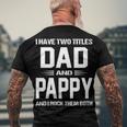 Pappy Grandpa I Have Two Titles Dad And Pappy Men's T-Shirt Back Print Gifts for Old Men