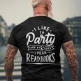 I Like To Party And By Party I Mean Read Books Raglan Baseball Tee Men's Back Print T-shirt Gifts for Old Men